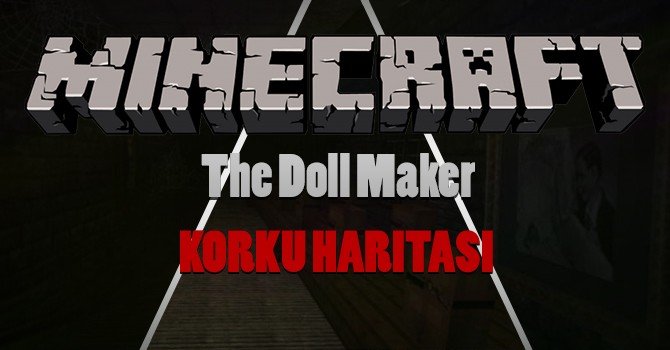 The Doll Maker Harita (Korku)